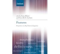 Features: Perspectives on a Key Notion in Linguistics
