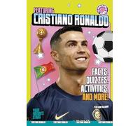 Featuring Cristiano Ronaldo: Facts, Quizzes, Activities, and More! (Your Favorite Stars)