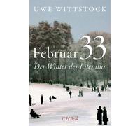 Februar 33: Der Winter der Literatur, Wittstock 9783406776939 Free Shipping.