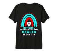 February is National Children's Dental Health Month Premium T-Shirt
