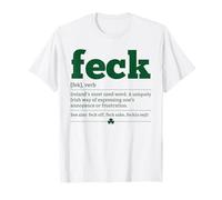Feck Irish Definition Lucky Shamrock Happy St. Patricks Day T-Shirt
