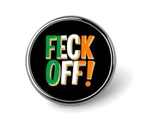Feck Off Irish Sayings Small Round Button Badge Lapel Pins Badge for Bag 1" Shirt Accessories