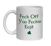 Feck Off You Feckin' Eejit Hilarious Gift for Friends, Coworkers, Secret Santa, Birthday, Xmas, Office Banter, Irish Novelty Mug - 11oz Ceramic Coffee Cup