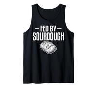 Fed by Sourdough - Funny Sourdough Bread Bakery Gifts Tank Top