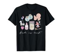 Fed is Best Lactation Consultant Mother Baby Nurse Breastfee T-Shirt