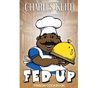 Fed Up - Prison Cookbook