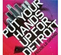 Fedde Le Grand - Put Your Hands Up For Detroit