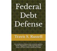 Federal Debt Defense: An introductory federal-only consumer guide to FDCPA, Regulation F, credit-reporting notice issues, and basic federal pleading strategy