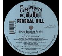 Federal Hill - I Have Something For You