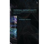 Federal Impartiality : Navigating Divisive Rights in the EU and the US