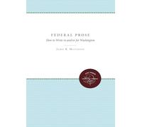 Federal Prose: How to Write in and/or for Washington (Enduring Editions)