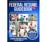 Federal Resme Guidebook 8th Ed: First-Ever Book on Writing the Two-Page Federal Resume