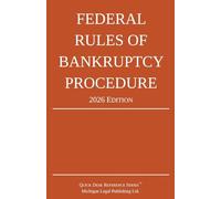 Federal Rules of Bankruptcy Procedure; 2026 Edition: With Statutory Supplement and Index (Quick Desk Reference)