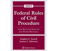 Federal Rules of Civil Procedure: With Selected Statutes and Other Materials, 2019