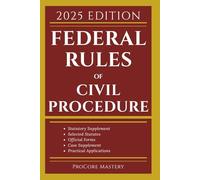 Federal Rules of Civil Procedure: With Statutory Supplement, Selected Statutes, Official Forms, Cases and Other Materials (ProCore Mastery Blueprints)