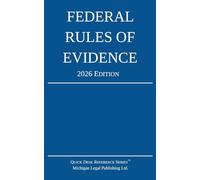 Federal Rules of Evidence; 2026 Edition: With Internal Cross-References