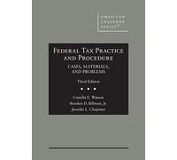 Federal Tax Practice and Procedure: Cases, Materials, and Problems (American Casebook Series)