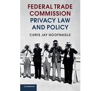 Federal Trade Commission Privacy Law and Policy