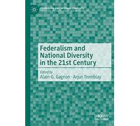 Federalism and National Diversity in the 21st Century (Federalism and Internal Conflicts)