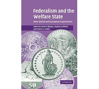 Federalism and the Welfare State: New World and European Experiences