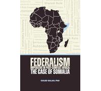 Federalism Imperative in Post-Conflict Africa: The Case of Somalia: 3 (Looh Press Theses)