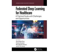 Federated Deep Learning for Healthcare : A Practical Guide with Challenges and Opportunities
