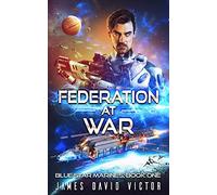Federation at War (Blue Star Marines)