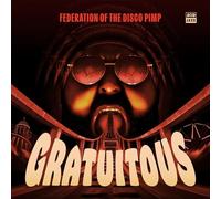 Federation Of The Disco Pimp Feat. Billy Valentine - Gratuitous [VINYL]