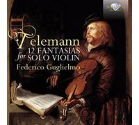 Federico Guglielmo;Violin; Mas - Telemann: 12 Fantasias For Violin Solo