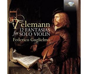 Federico Guglielmo;Violin; Mas - Telemann: 12 Fantasias For Violin Solo