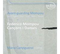 Maria Canigueral - Avant-guarding Mompou