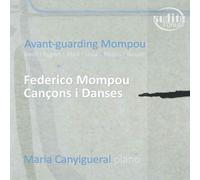Maria Canigueral - Avant-guarding Mompou