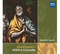 Federico Mompou: Musica Callada - Books I - IV by Haskell Small (piano) (2008-09-30)