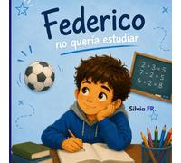 Federico no quería estudiar