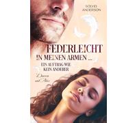 Federleicht in meinen Armen ... Ein Auftrag wie kein anderer: Darren und Alice