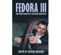 Fedora III: Even More Private Eyes, Even More Tough Guys