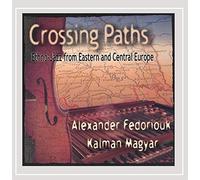 FEDORIOUK/MAGYAR - Fedoriouk/Magyar : Crossing Paths