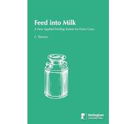 Feed into Milk: A New Applied Feeding System for Dairy Cows