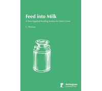 Feed into Milk: A New Applied Feeding System for Dairy Cows