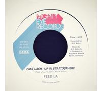 Feed LA - Fast Cash - Up In Stratosphere b/w Back From The Future [7" VINYL]