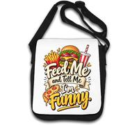 Feed Me and Tell Me I'm Funny Shoulder Bag White