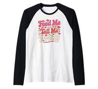 Feed Me and Tell Me I'm Pretty Cute Valentines Day Women Raglan Baseball Tee