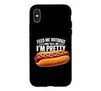 Feed Me Hot Dogs Tell Me I'm Pretty Funny Humor Case for iPhone X/XS