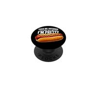 Feed Me Hot Dogs Tell Me I'm Pretty Funny Humor PopSockets Adhesive PopGrip