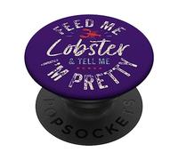 Feed Me Lobster I Woman Lobster Girl I Lobster Lover PopSockets Swappable PopGrip