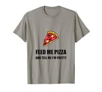 Feed Me Pizza Pretty Funny T-Shirt T-Shirt