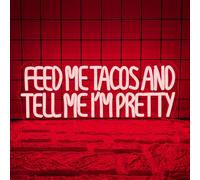 Feed Me Tacos And Tell Me I'M Pretty Neon Sign, Tacos Neon Sign Light USB Powered LED Dimmable, for Bedroom Bar Game Room Kitchen Party Sign(15.7 * 5.9 In)