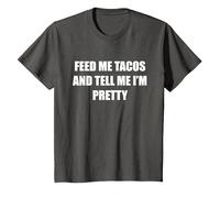 Feed Me Tacos and Tell Me I'm Pretty T-Shirt, Kids, Asphalt, 8 Years