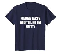 Feed Me Tacos and Tell Me I'm Pretty T-Shirt, Kids, Navy, 3 Years
