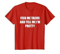 Feed Me Tacos and Tell Me I'm Pretty T-Shirt, Kids, Red, 6 Years